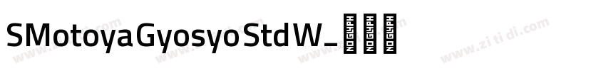 SMotoya Gyosyo Std W字体转换